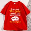 Do You Know The Joke about The Unstamped T Shirt Funny Cotton Short Sleeve Printed Tshirt Casual Comfortable Round Neck Tshirts