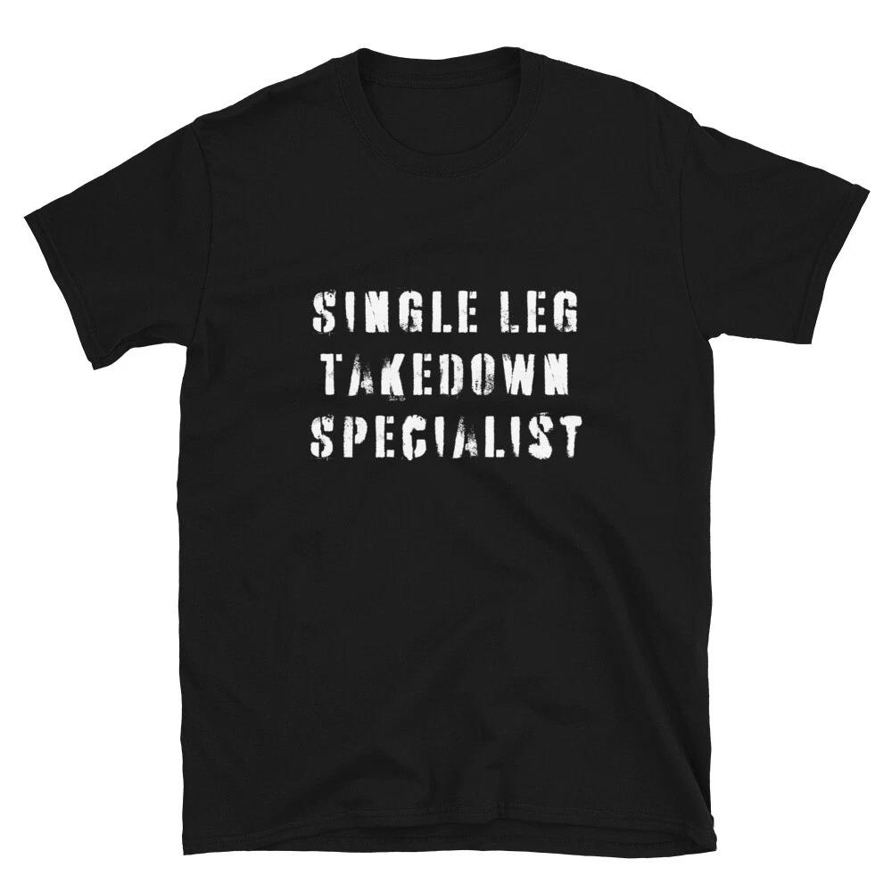 Single Leg Takedown Specialist Mixed Martial Arts Combat Sports T-Shirt S