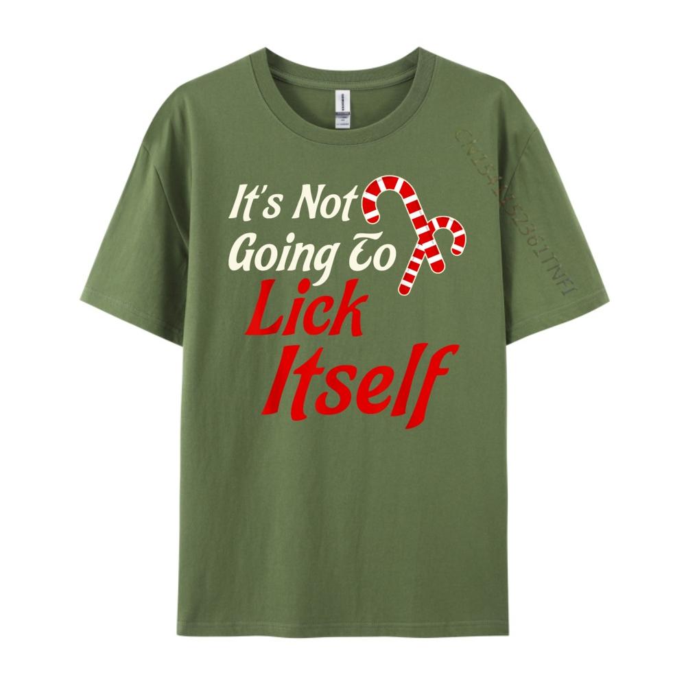 Its Not Going to Lick Itself Adult Short Sleeve Funny Christmas Oversized T Shirt Men TShirt Printed On
