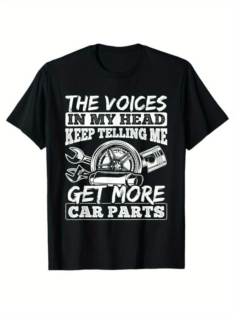 

The Voices in My Head Keep Telling Me to Get More Car Parts Design100 cotton Oneck short sleeve casual printed Tshirt 4XL