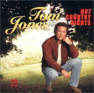 

CD TOM JONES - Hot Country Nights 32206 32 Pop 2000 US Pop Used