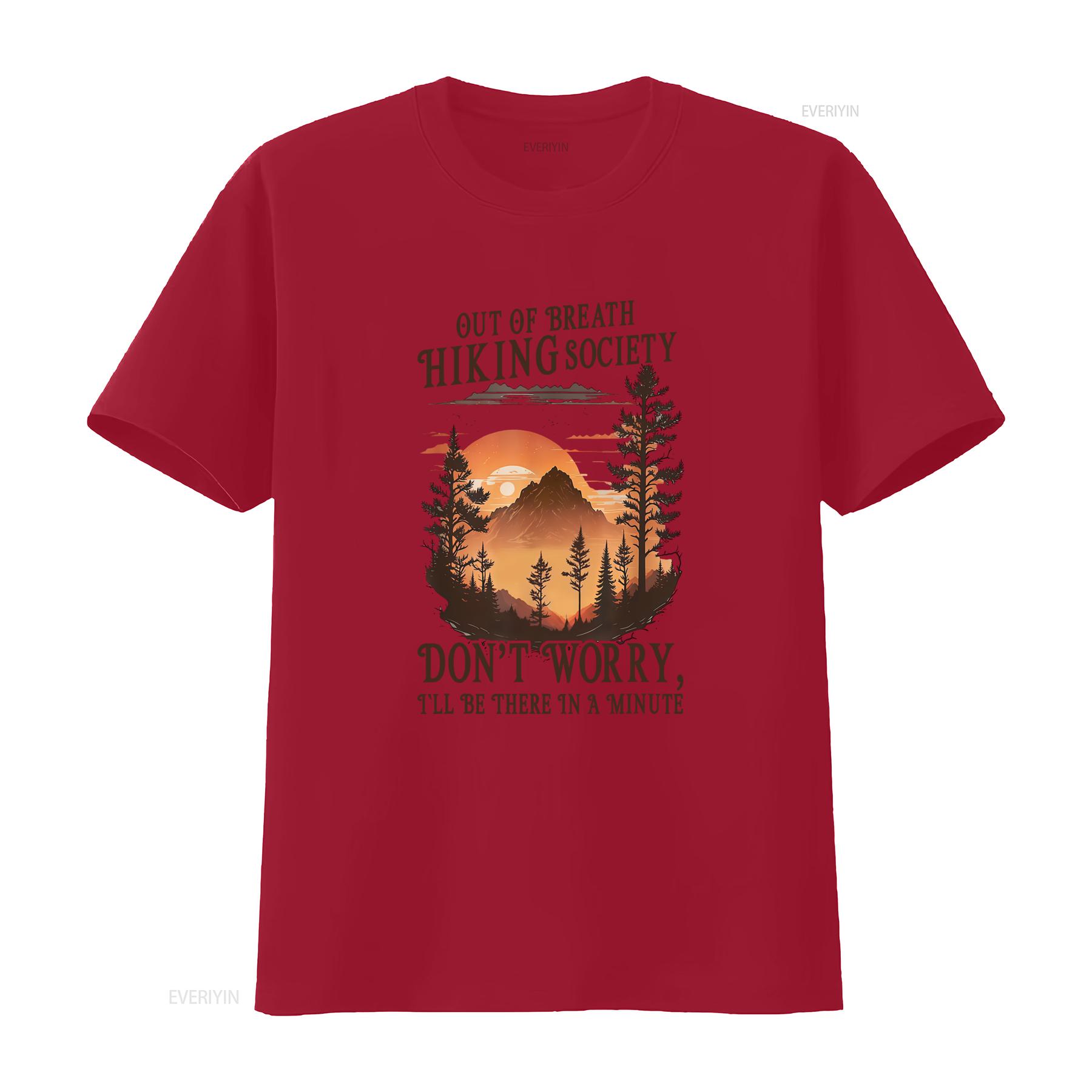 Out of Breath Hiking Society T Shirt Dont Worry Ill Be There In A Minute Design Sizes S to 5XL vintage Washed S