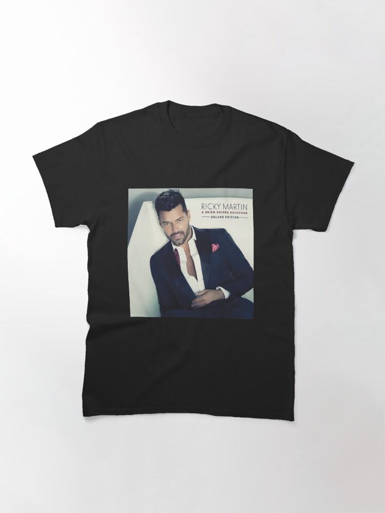 Ricky Martin A quien quiera escuchar Classic T-Shirt