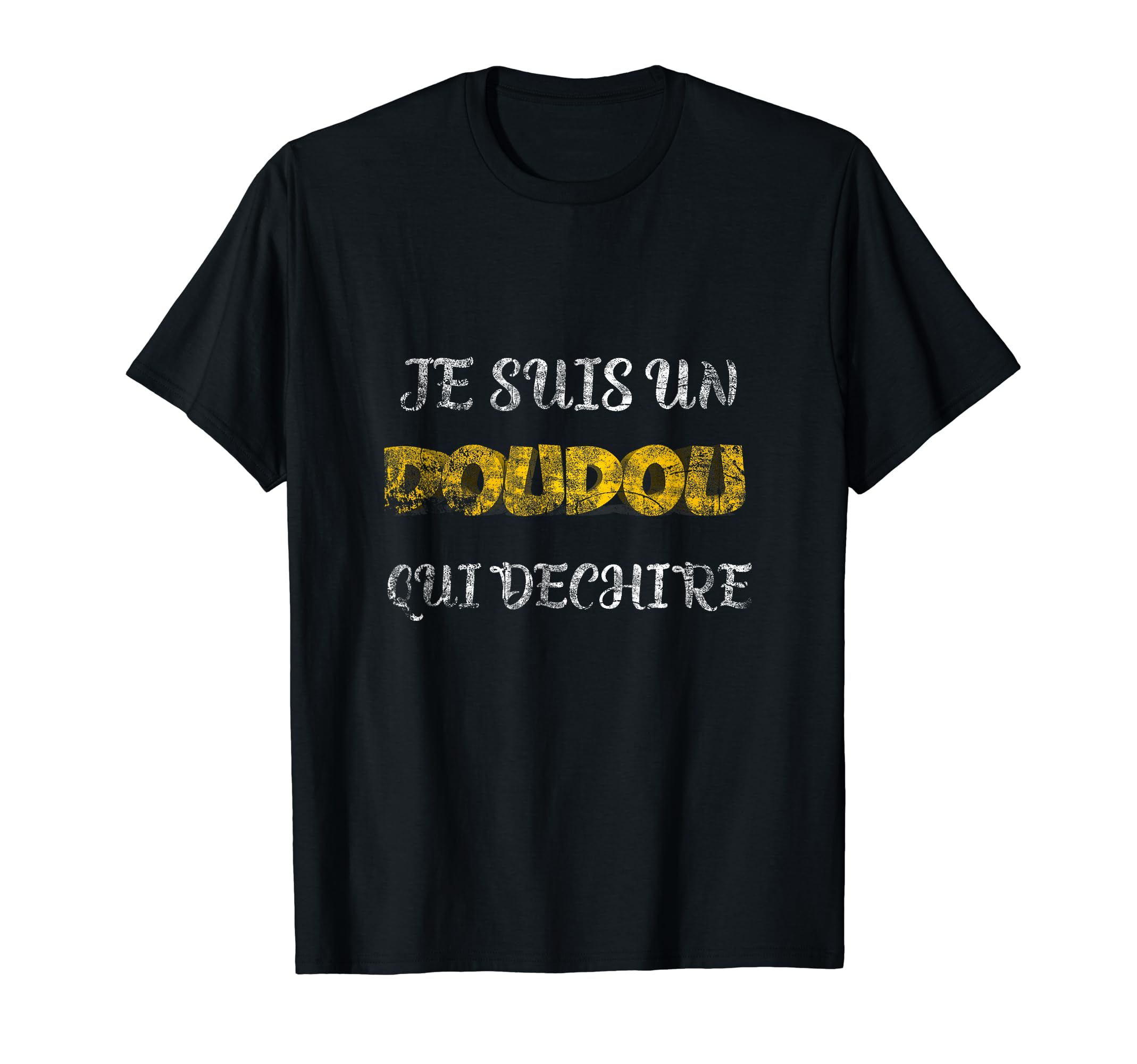 

Je suis un Doudou qui chire Houmour Doudou T-shirt