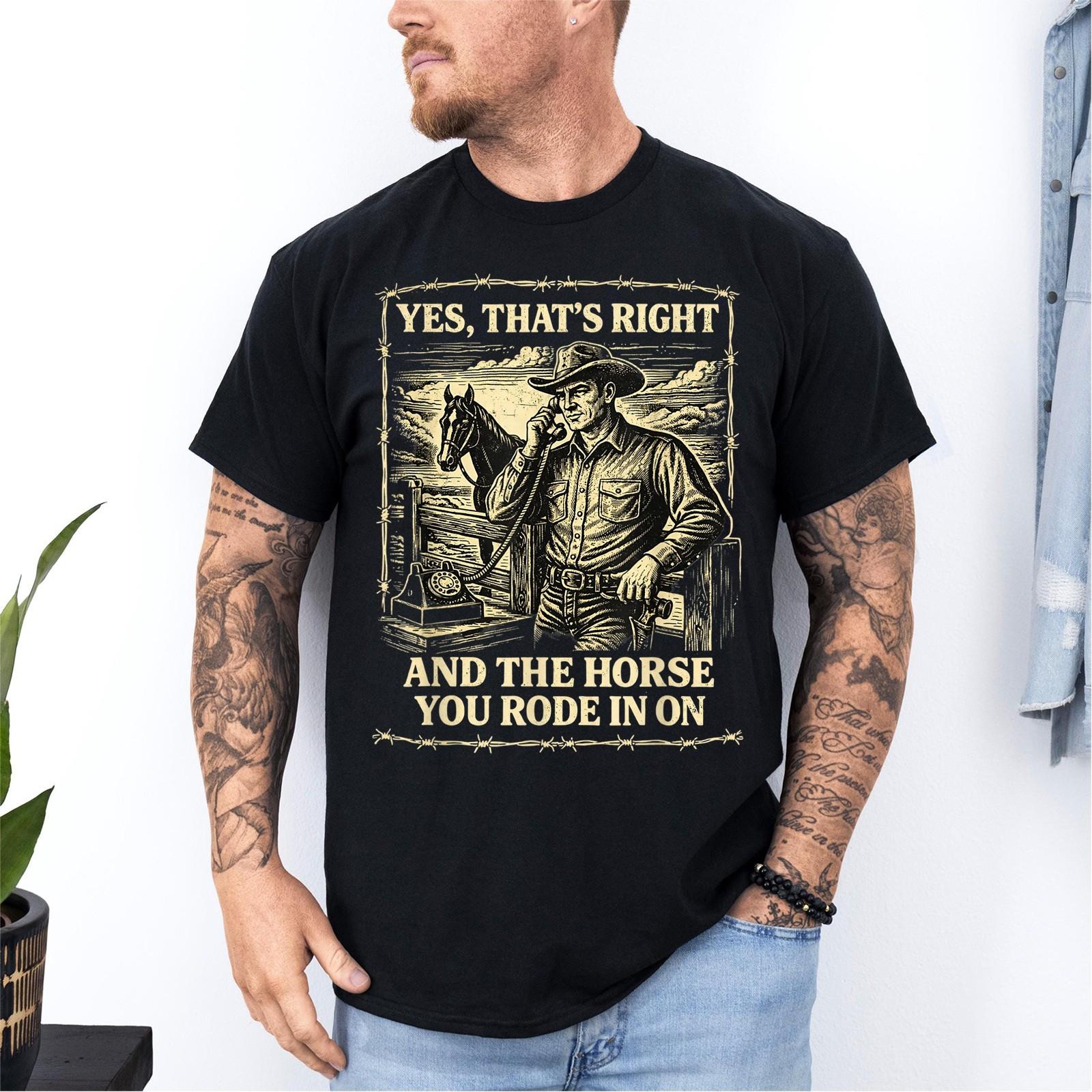 Yes That s Correct and The Horse You Rode in On Retro T-Shirt S разноцветный