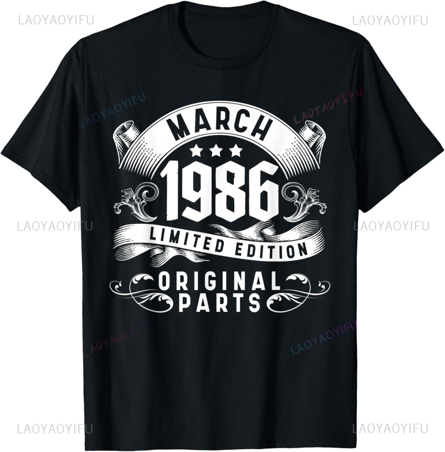 Legends Were Born in March 1986 36th Funny Birthday Gifts TShirt Unisex Summer Streetwear Tops Camiseta Hombre S