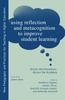 Bok Using Reflection and Metacognition To Improve Student Learning : Across the Disciplines, Across the Academy