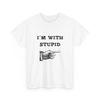 I'm With Stupid Pointing Hand T-Shirt | Funny Vintage Slogan Tee, Comedy, Humor