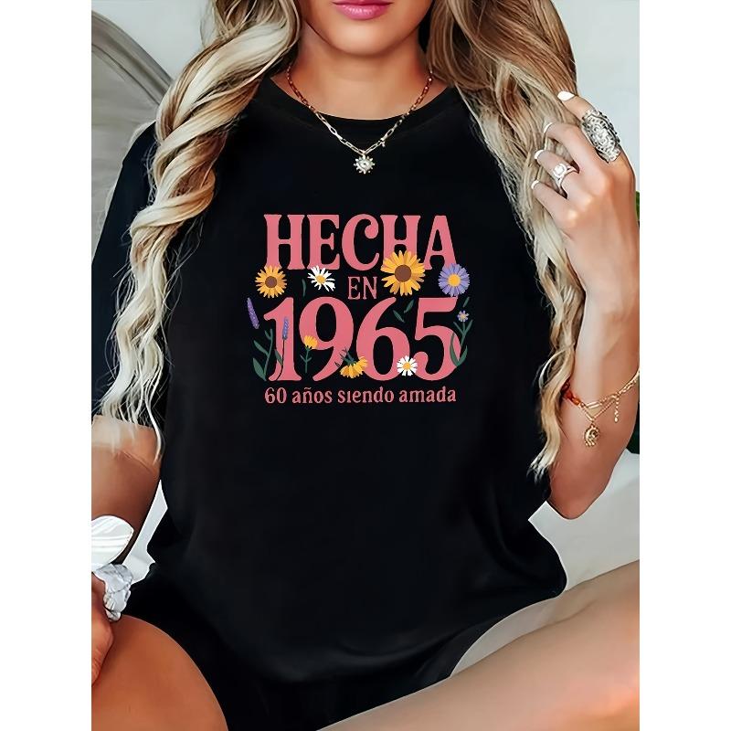 

Women s T-shirt, Exclusive Outfit for Those Born in 1965 Celebrating Their 60th Anniversary, HECHA EN 1965 60 Aos Siendo Amada Pattern Print T S чёрный