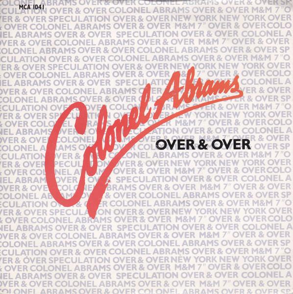 

7inch Record COLONEL ABRAMS Over And Over MCA1041 MCA Records 1985 UK Dance Electronica Used