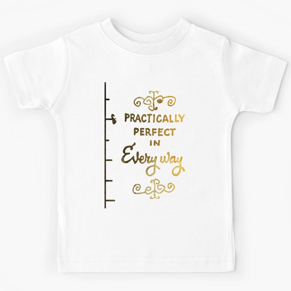 Practically perfect in every way Inspired Silhouette Kids T-Shirt 150