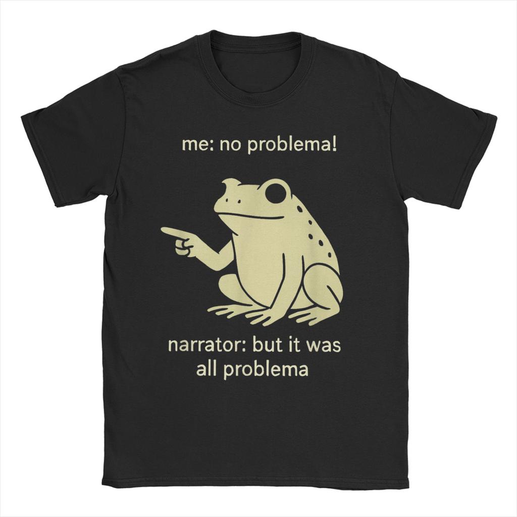 Moi Pas de Problème Narrateur Mais C'était Tout Problème Meme T-shirt pour Hommes Femmes Grenouille Coton T-shirts Col Rond T-shirt 4XL 5XL Hauts