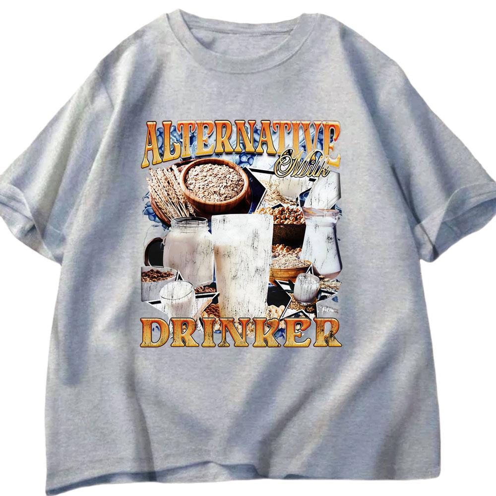 Alternative Milk Drinkers Fun Meme Tshirt Summer Mens Womens Casual Cotton Fashion Harajuku Mens Tshirt Street Wear Y2K