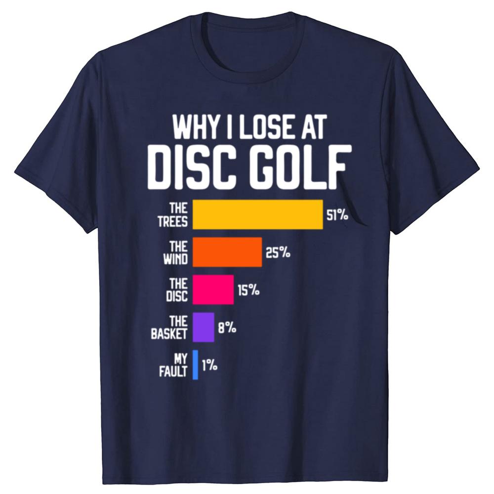 Perché Perdo a Disc Golf Grafiche Divertenti con Scuse Magliette Uomo Donna Moda Casual T-shirt 100% Cotone Larga Oversize