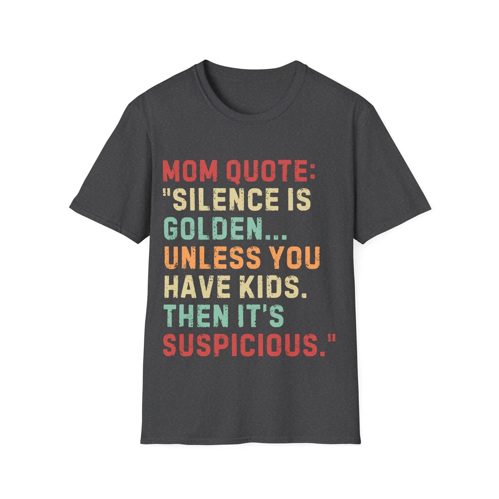 Funny Mom Quote T-Shirt, Perfect Gift for Mothers, Mother’s Day, Parenting Humor XL