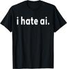 I Hate Ai Tshirt Custom Printed Graphic T Shirts Cotton Unisexs Tshirts Print On Deunisexd Camisas Streetwear Ropa Hombre