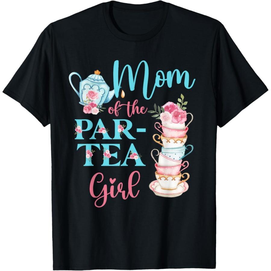 

Mom Of The Par-Tea Girl Floral Tea Party Birthday Family T-Shirt XXXXXL чорний
