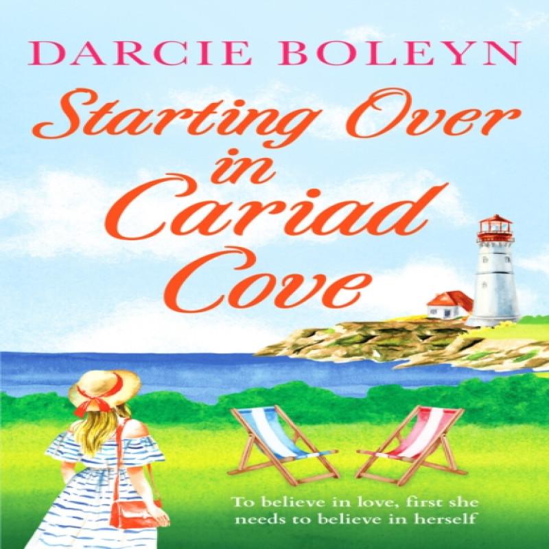 Starting Over in Cariad Cove by Darcie Boleyn Paperback Book 9781800323810