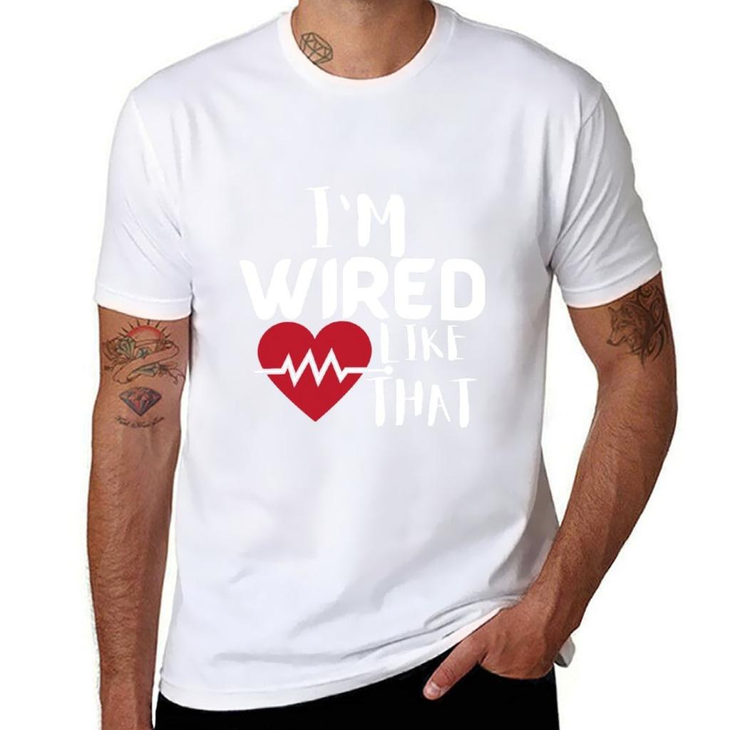 I'm Wired Like That Pacemaker Joke Heart Disease Awareness T-Shirt T-Shirt G Man T Shirts for Men Man Graphic T Shirt T-Shirt