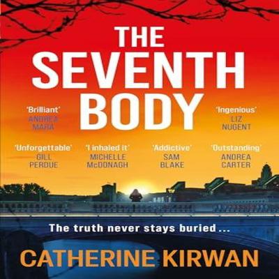 The Seventh Body by Catherine Kirwan Paperback Book 9781399730372