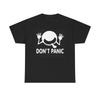 Dont Panic Graphic T Shirt Funny Unisex Heavy Cotton Tee