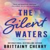 The Silent Waters by Brittainy Cherry Paperback Book 9781728297125