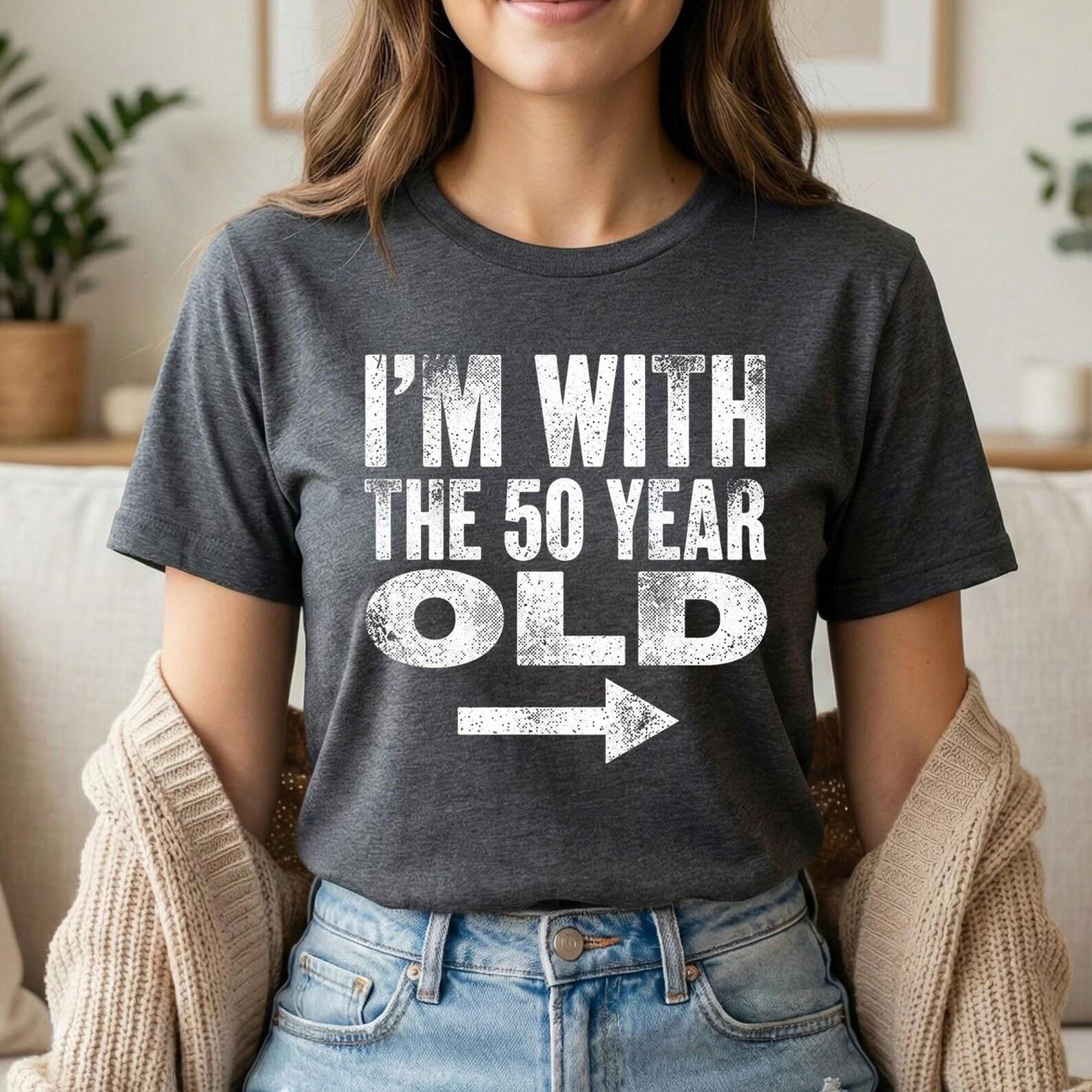 Im With The 50 Year Old Shirt, Funny 50th Birthday Group Tee, Matching Birthday Party Shirt, 50th Birthday Squad Gift 140