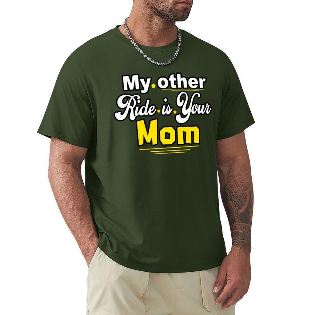 My Other Ride Is Your Mom T-Shirt Anime Stuff New Edition Big And Tall T Shirts For Men