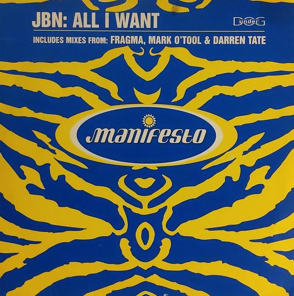 

12inch Record JBN - All I Want 5689051 Manifesto 2001 UK Dance & Electronica Used