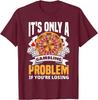 Gambling Problem If Youre Losing Funny Casino Roulette Graphic TShirt