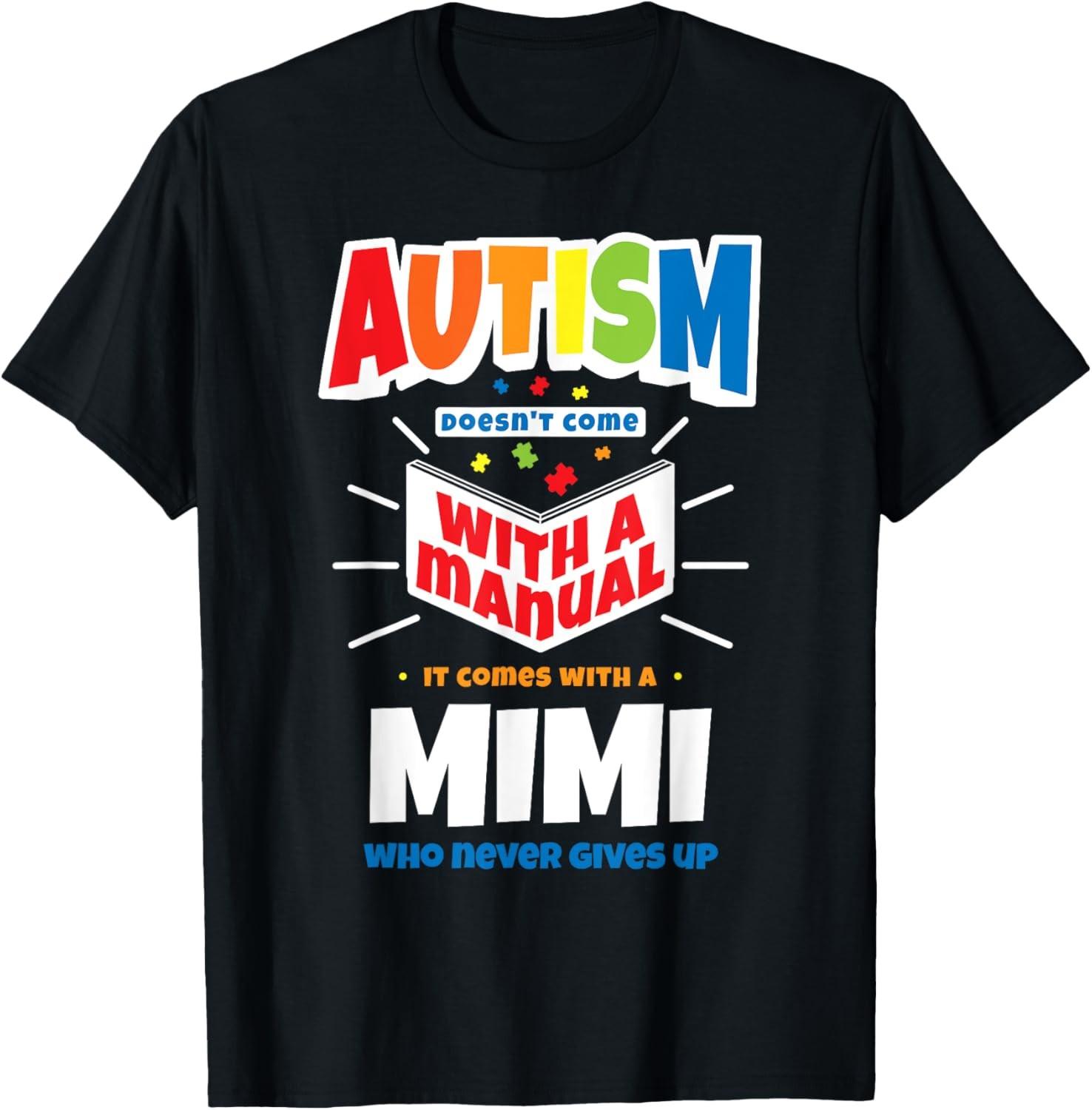 Proud Autism MiMi Quote - Autistic Pride Awareness Saying T-Shirt S разноцветный
