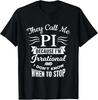 They Call Me Pi Symbol Pi Day Cute Funny Gift T-Shirt