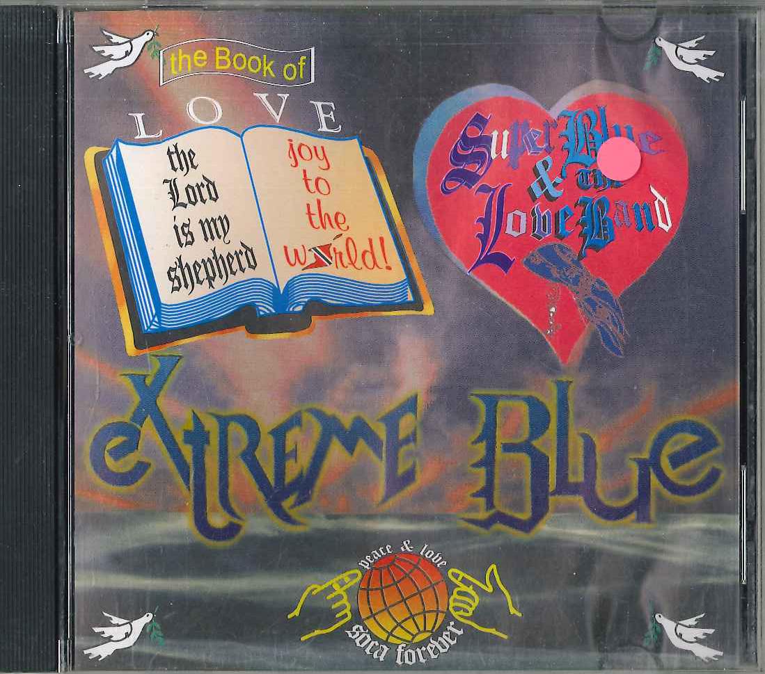 

CD SUPER BLUE & THE LOVE BAND - Extreme Blue NONE JMC UK Folk Used