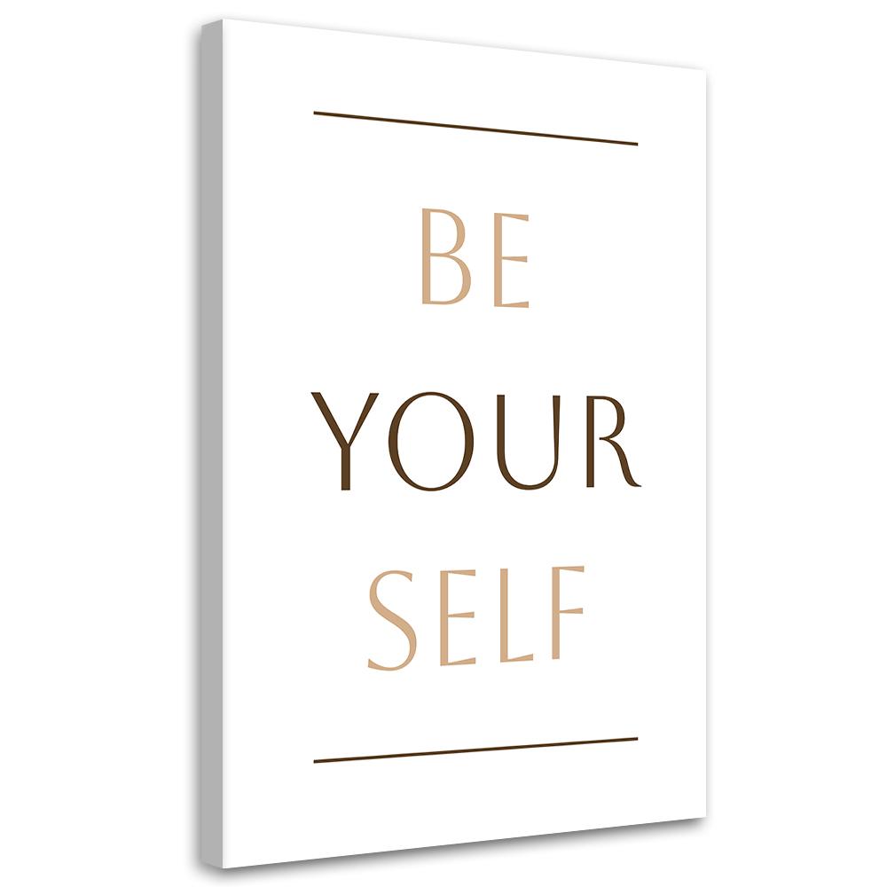 Canvas Print, Inscription Be Yourself