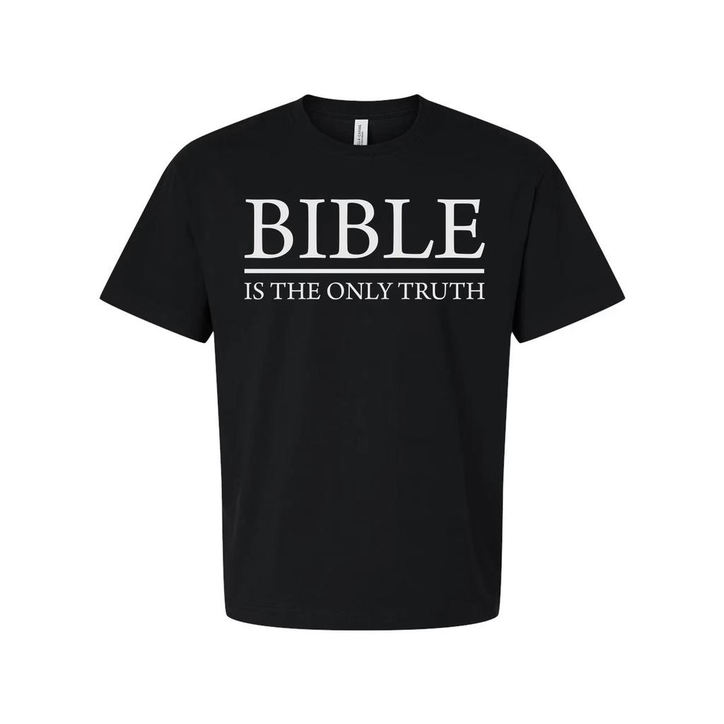 Bible Is The Only Truth T Shirt
