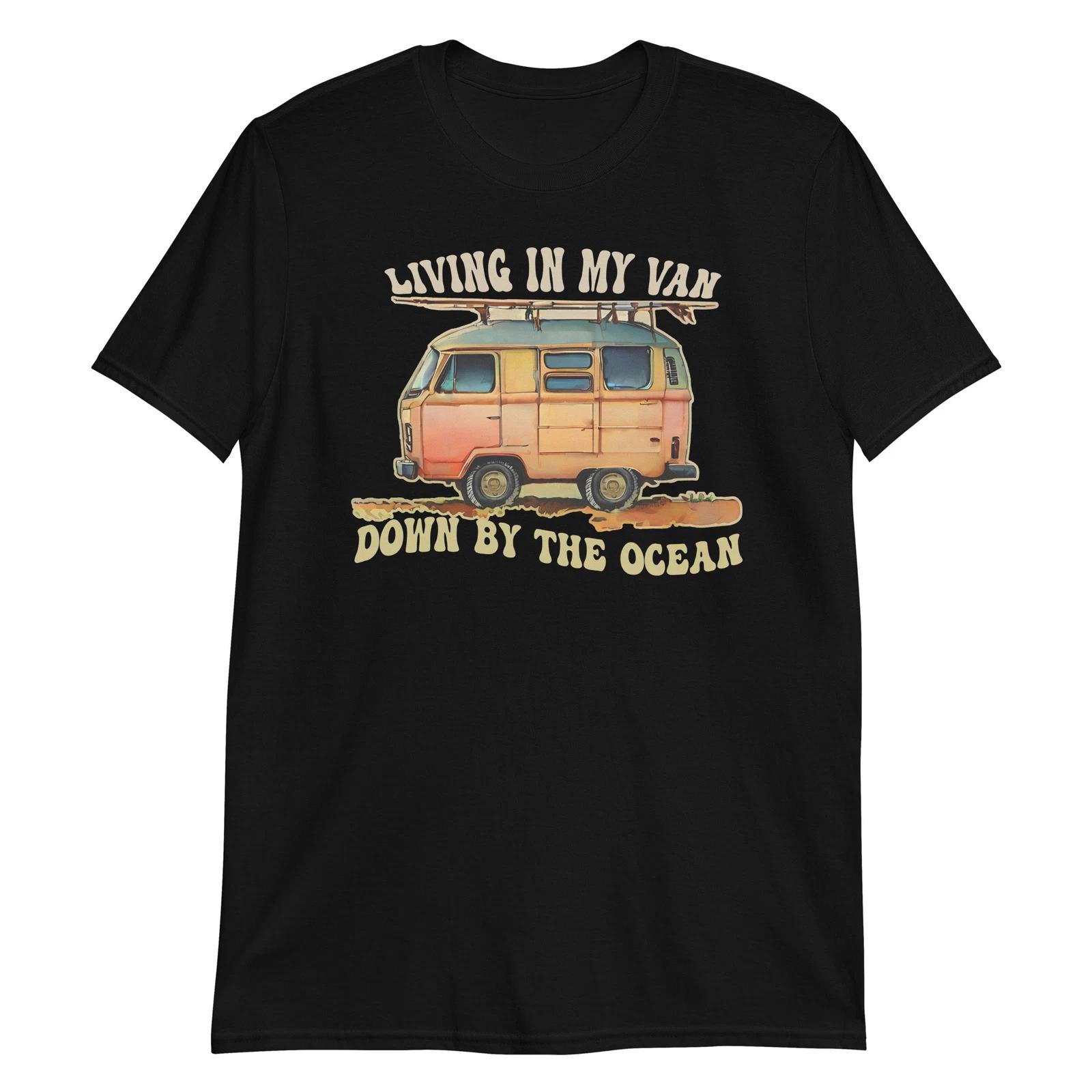 Living In My Van Down By The Ocean Funny Summer Beach SNL Unisex River a T-Shirt L