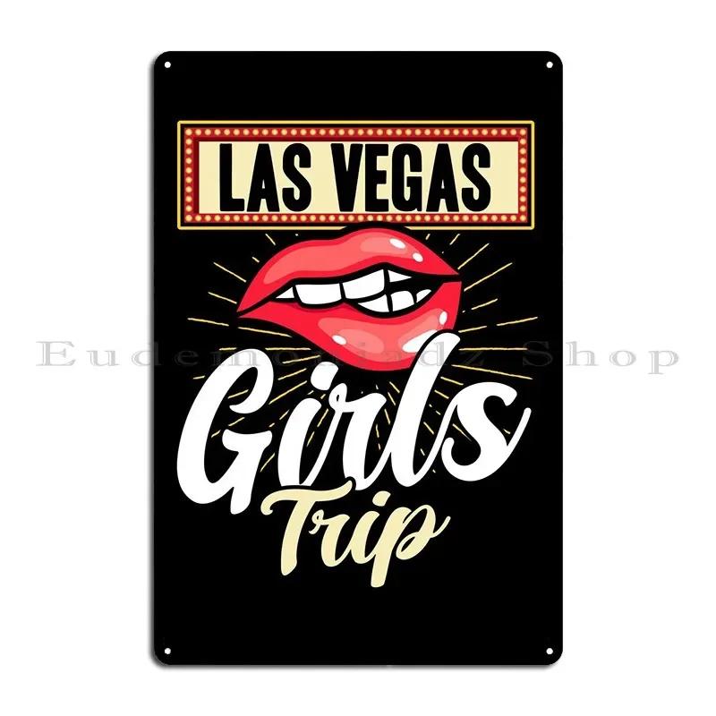 Las Vegas Girls Trip Metal Sign Party Cave Garage Printing Mural Tin Sign Poster 20x30cm(7.8x11.8inch)