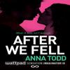 After We Fell by Anna Todd Paperback Book 9781501104046