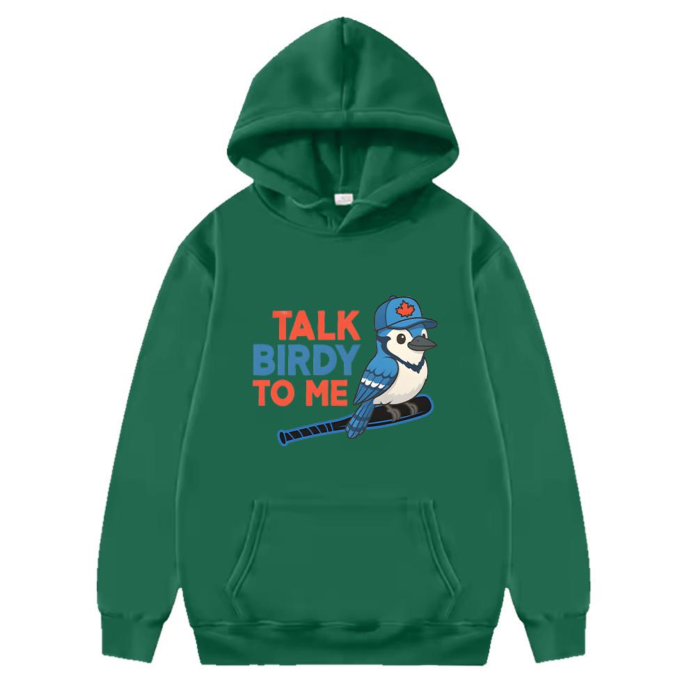 Funny Talk Birdy To Me Blue Jays Baseball Hoodie Unisex Sportswear Baseball Fan Gift Sweatshirt Funny Baseball Hoody Trendy Chic