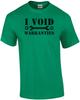 I Void Warranties T-shirt