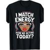 Plus Size Women's Black T-Shirt "I Match Energy How We Acting Today" Funny Sarcasm Print Crew Neck 180g Casual Gift Top
