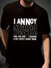 I Annoy Stupid People And You Are Looking Upset T-shirt