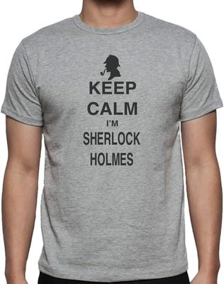 KEEP CALM I'M SHERLOCK HOLMES - FUNNY SLOGAN Mens Womens Kids T-Shirt
