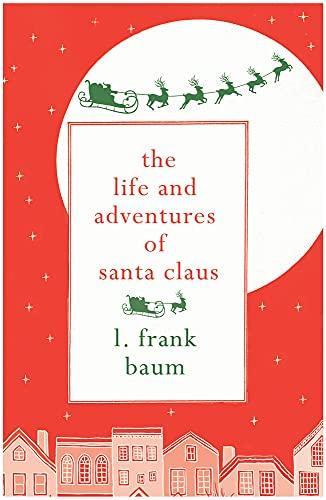 The Life and Adventures of Santa Claus by L. Frank Baum Paperback Book 9781843915904