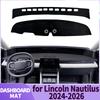 Fit for Lincoln Nautilus 2024 2025 2026 LHD Car Accessories Dashmat Dashboard Cover Pad DashMat Sunshade Protective Carpet