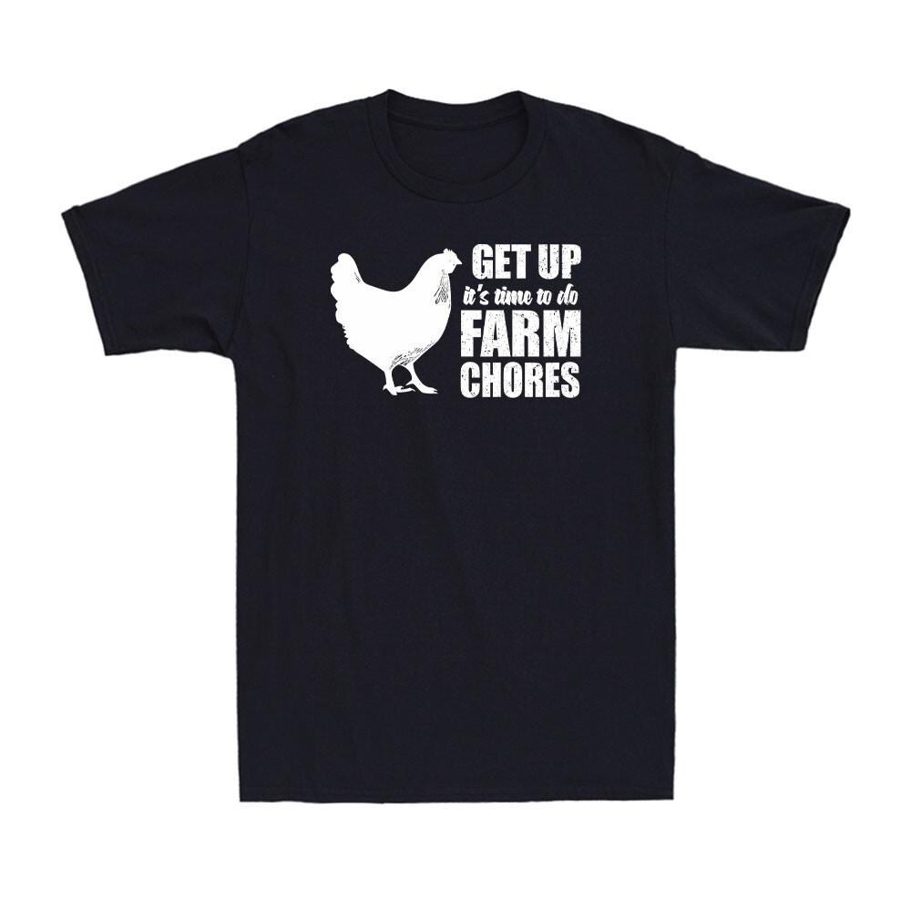 Get Up It Time To Do Farm Chores Funny Chicken Farm Farmer Gift Men T-shirt M
