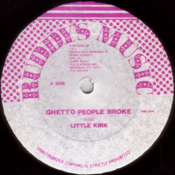 

12inch Record LITTLE KIRK - Ghetto People Broke RM004 Ruddy s Music 1987 US Reggae, Ska & Dub Used