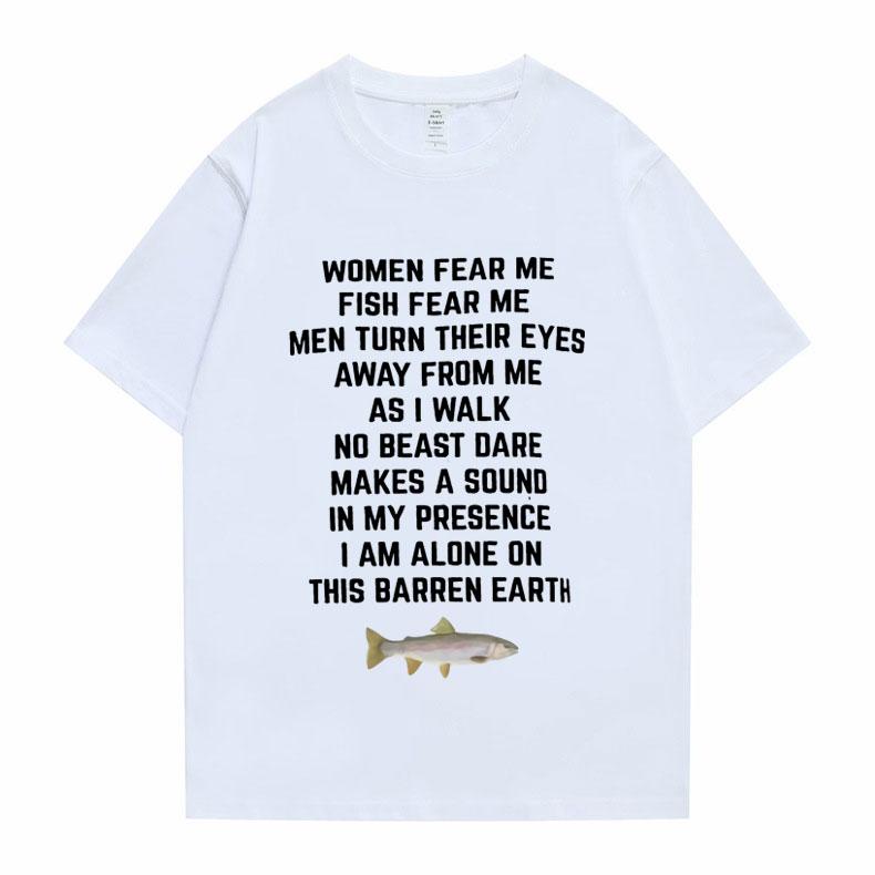 Women Fear Me Fish Fear Me Men Women Casual T-shirt Tops Tshirt Loose T-shirt Crew Oversized Fitted Soft Anime Manga Tee Clothes