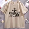 Unisexs Tshirt Talk To My Lawyer I Call Her Grandma Graphic T Shirts Casual Streetwear Short Sleeve Round Neck Tee Male Clothes