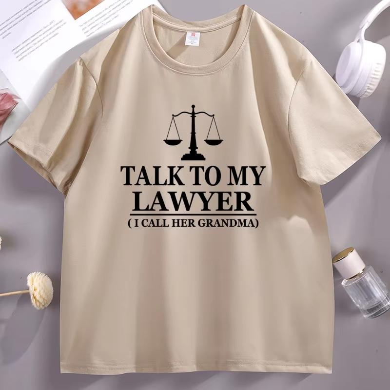 Unisexs Tshirt Talk To My Lawyer I Call Her Grandma Graphic T Shirts Casual Streetwear Short Sleeve Round Neck Tee Male Clothes